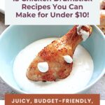Juicy chicken legs and drumsticks recipes costing less than $10, perfect for weeknight meals.