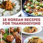 18 Korean Recipes for Thanksgiving Dinner!