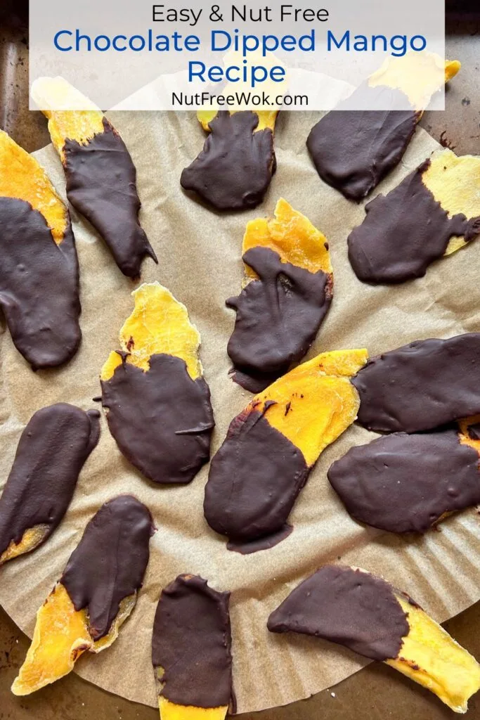 Chocolate Dipped Mango Recipe - Nut Free Wok