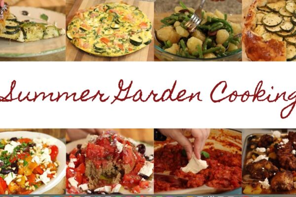 Summer Garden Cooking: 7 Recipes with Tomatoes, Zucchini, & Herbs