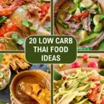 Collage of 20 Low Carb Thai Food Ideas featuring dishes like tom yum soup, green curry pork, grilled chicken satay, and green papaya salad.