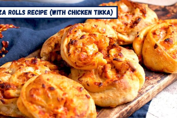 Pizza Rolls Recipe (With Chicken Tikka)