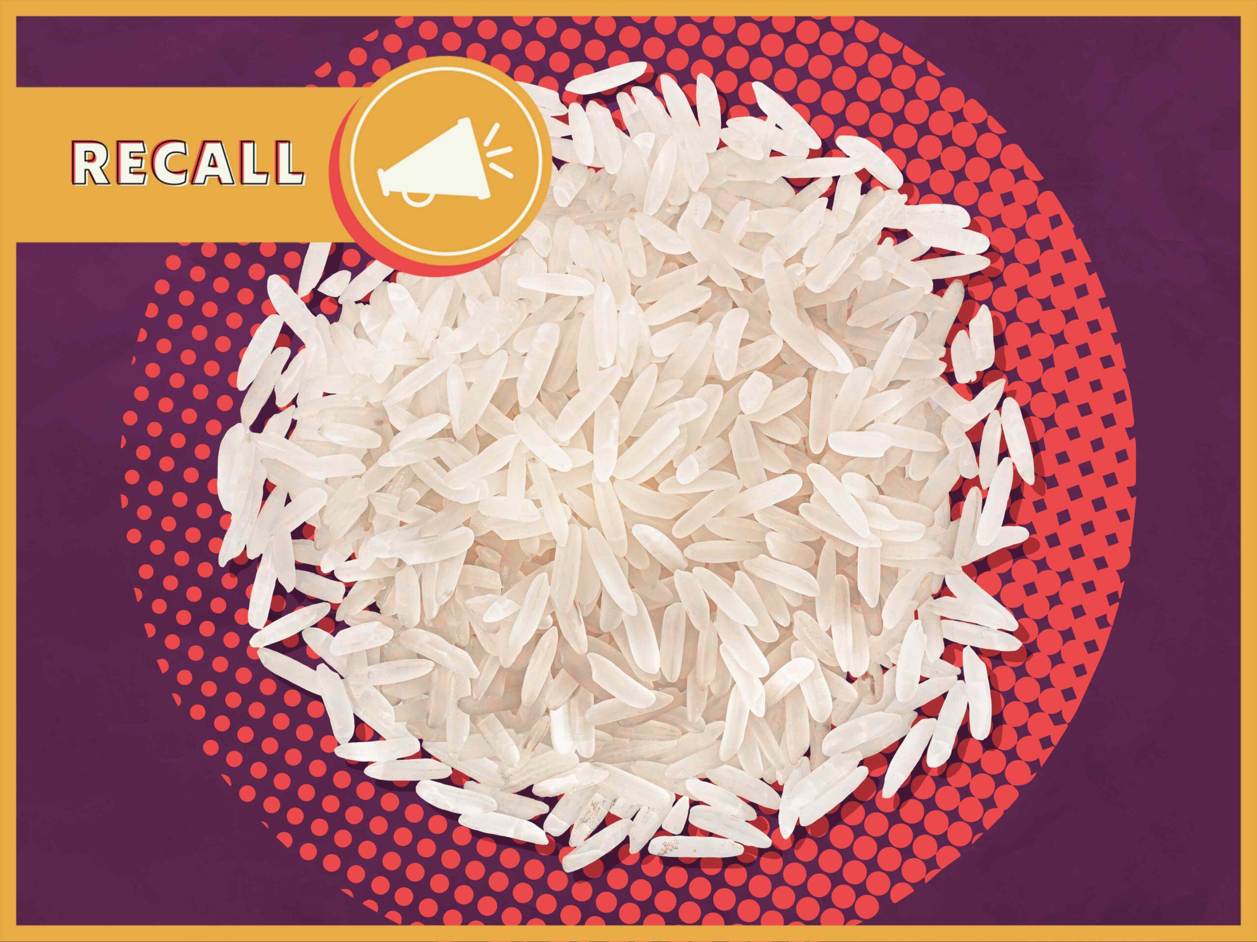 FDA Announces Recall on 3 Popular Rice Products for Life-Threatening Contaminant 3 FDA Announces Recall on 3 Popular Rice Products for Life-Threatening Contaminant